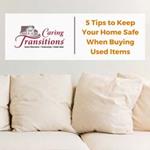 5 Tips to Keep Your Home Safe When Buying Used Items