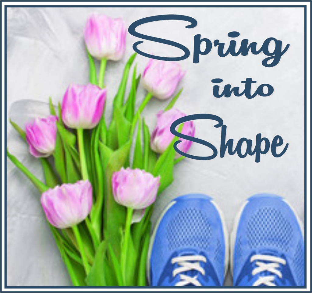 Spring into Shape | Caring Transitions of Northern Virginia