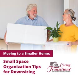 Moving to a Smaller Home: Small Space Organization Tips for Downsizing ...