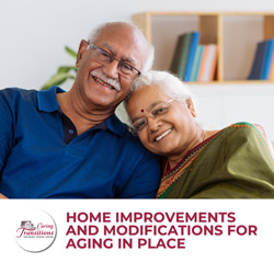 Home Improvements and Modifications for Aging in Place | Caring Transitions
